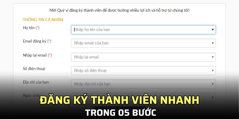 Đăng ký thành viên nhanh trong 05 bước
